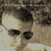 Dka Feat Universe W Taką Ciszę Dka