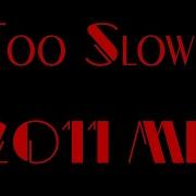 Too Slow 2011 Mix V2 Fnf Vs Sonic Exe Ust