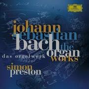 Simon Preston Toccata Adagio And Fugue In C Bwv 564 Iii Fugue