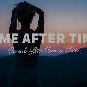 Pascal Letoublon Ilira Time After Time Lyrics
