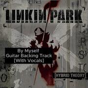 Linkin Park By Myself Guitar Backing Track