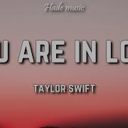 Taylor Swift You Are In Love