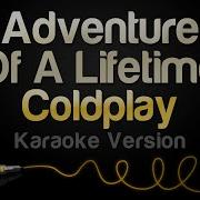 Coldplay Adventure Of A Lifetime Karaoke