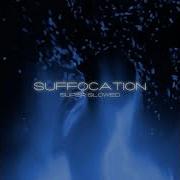 Suffocation Super Slowed Noturgf