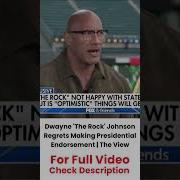 Dwayne The Rock Johnson Regrets Making Presidential Endorsement The View The View