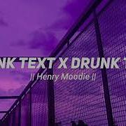 Drunk Text X Drunk Text Spedup Tiktok Version An Lyrics