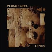 Planet Jazz Opius