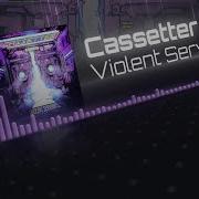 Violent Servants Cassetter