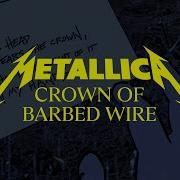 Crown Of Barbed Wire Metallica