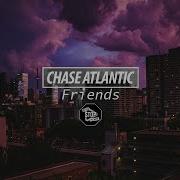 Chase Atlantic Friends 1 Hour Loop Never Stop The Music