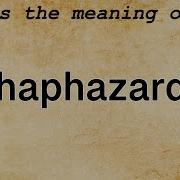 Haphazard