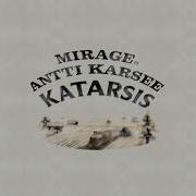 Antti Karsee Katarsis Feat Antti Karsee