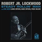 Robert Jr Lockwood Steady Rollin Man