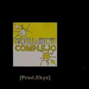 Ekys Sencillamente Complejo