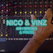 Nico Amp Vinz Am I Wrong