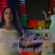 Aygul Babayeva Gozleri Qare Official Video