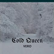 Vero Cold Queen