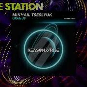 Mikhail Tseslyuk Uranus Extended Mix Reason Ii Rise Music