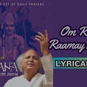 Pandit Jasraj Om Raam Raamay Namah Jaap Meditation