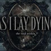 As I Lay Dying The Void Within