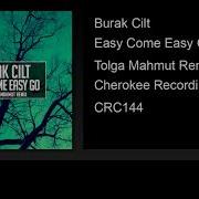 Burak Cilt Easy Come Easy Go Tolga Mahmut Remix
