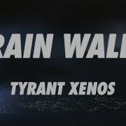 Rain Wolk Tyrant Xenos