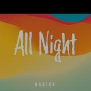 Let S Stay Up All Night By Basixx Dance Music