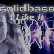 I Like It By Solid Base