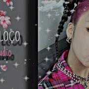 Itzy Loco Edit Audio