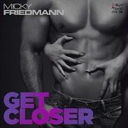 Get Closer Danny Mart Remix Micky Friedmann