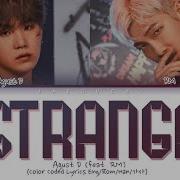 Agust D Suga Strange 이상하지 않은가 Feat Rm Lyrics Eng Rom Han 가사 Jaeguchi