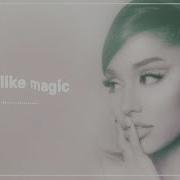 Ariana Grande Just Like Magic Official Audio Ariana Grande