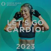 Let S Go Cardio 2023 Nonstop Workout Mix 132 Bpm Workout Music Source