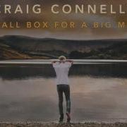 Small Box For A Big Man Craig Connelly