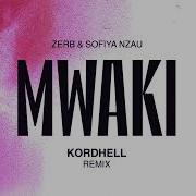 Mwaki Kordhell Remix