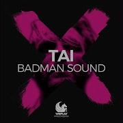 Tai Badman Sound Extended Mix