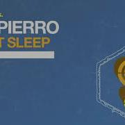 Deepierro Can T Sleep