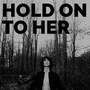 Ilja Alexander Hold On To Her