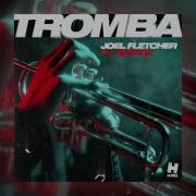 Joel Fletcher Tromba Feat Savage