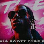 Travis Scott X Don Toliver Type Beat In The Eyes Future Type Beat