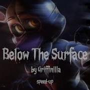 Below The Surface Sped Up
