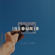Insomnio Ryan Unoa