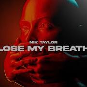 Nik Taylor Lose My Breath Official Visualizer Nik Taylor