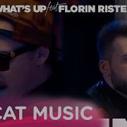 Facem Ce Vrem Feat Florin Ristei What S Up