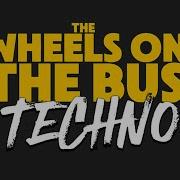 The Wheels On The Bus Techno Lenny Pearce Topic