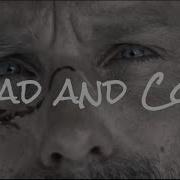 Rick Grimes I Wish I Was Dead And Cold
