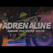 Adrenaline Feat Eelco Smoare