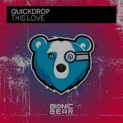 Quickdrop This Love Extended Mix