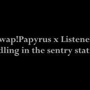 Fellswap Papyrus X Listener