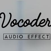 Group Vocoder Sound Effect